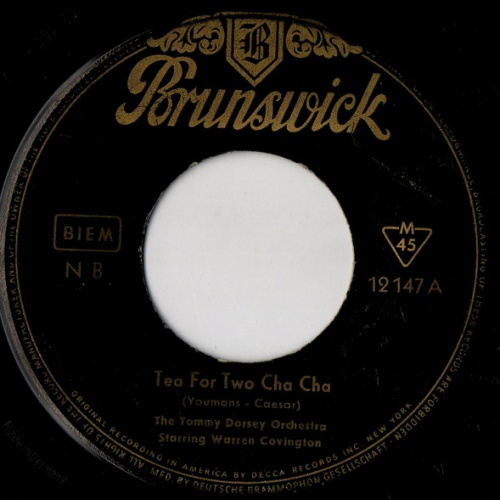 Vinyl / The Tommy Dorsey Orchestra* Starring Warren Covington - Tea For Two Cha Cha / My Baby Just Cares For Me