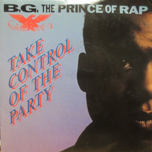 Vinyl / B.G. The Prince Of Rap - Take Control Of The Party