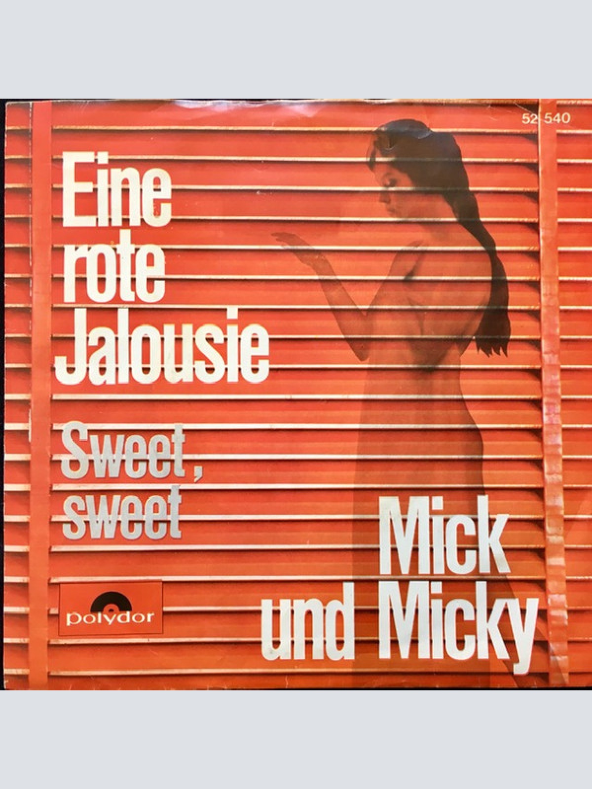 Vinyl / Mick Und Micky - Eine Rote Jalousie / Sweet Sweet
