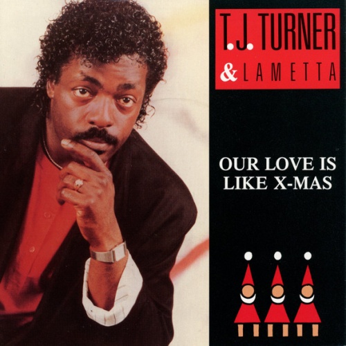 Vinyl / T.J. Turner & Lametta - Our Love Is Like X-Mas