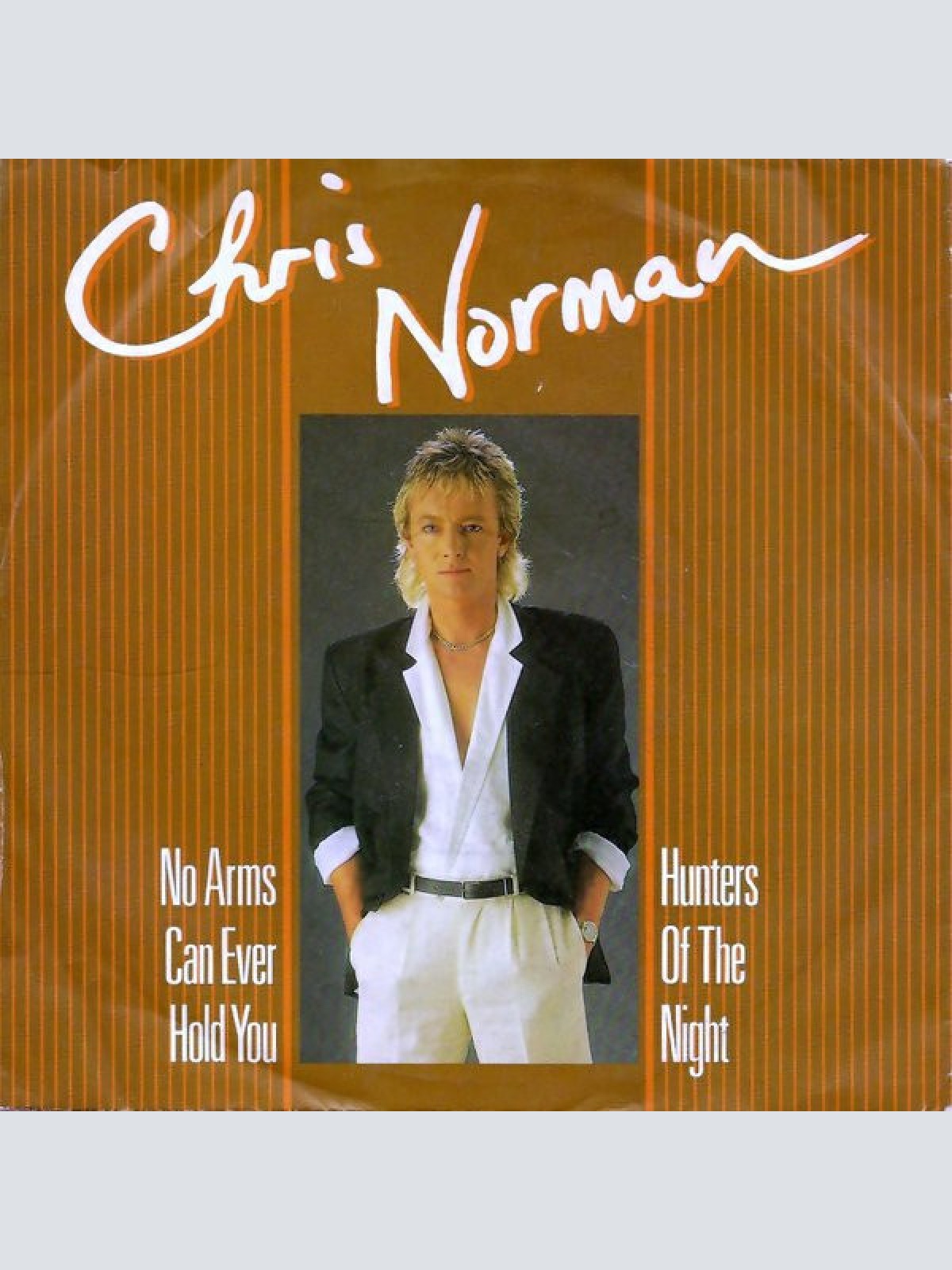 Vinyl / Chris Norman - No Arms Can Ever Hold You / Hunters Of The Night