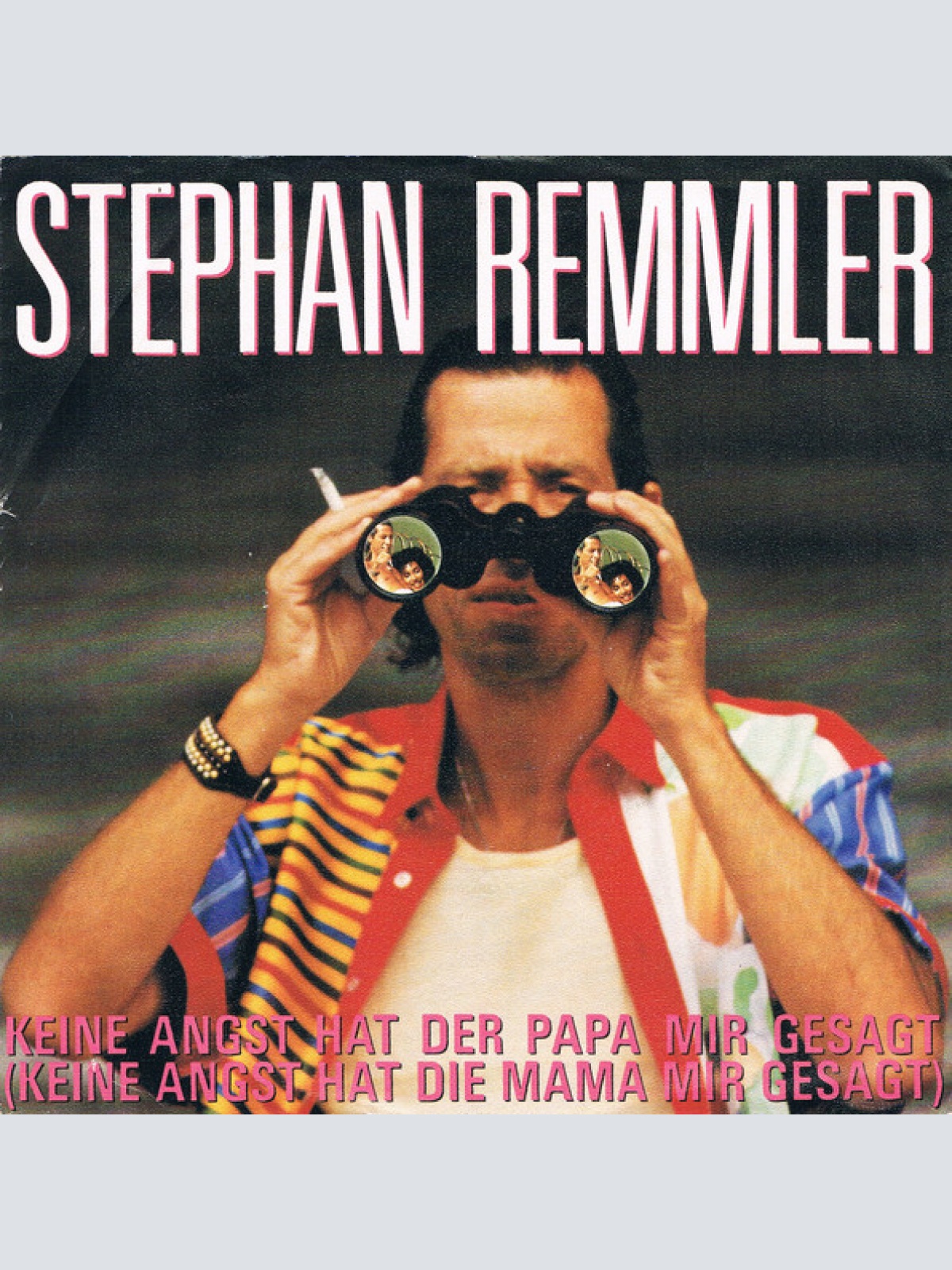 Vinyl / Stephan Remmler - Keine Angst Hat Der Papa Mir Gesagt (Keine Angst Hat Die Mama Mir Gesagt)
