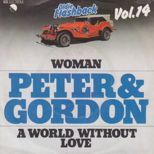 Vinyl / Peter And Gordon* - Woman / A World Without Love
