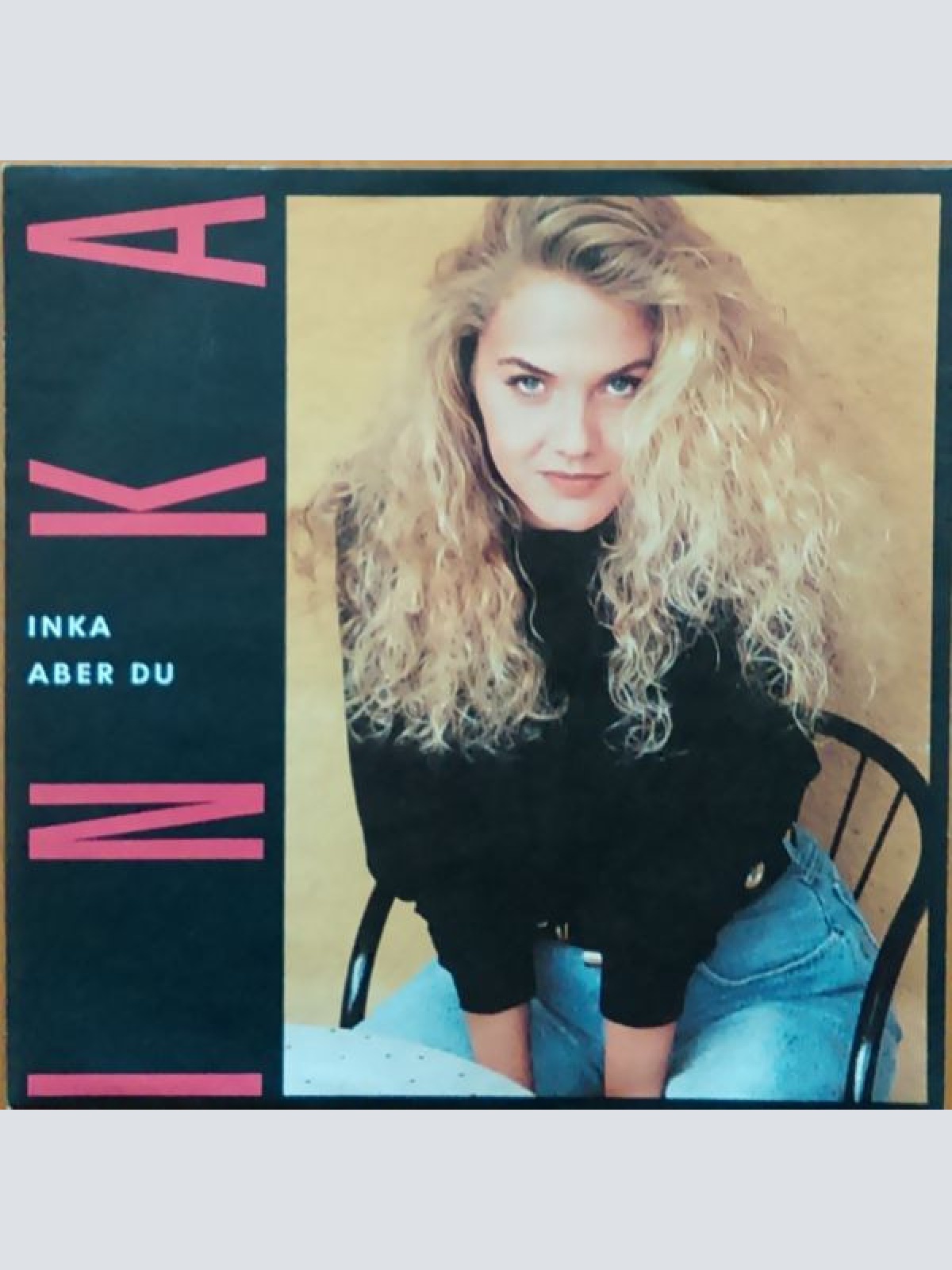 Vinyl / Inka (2) - Aber Du / Ich Hab's Gewagt