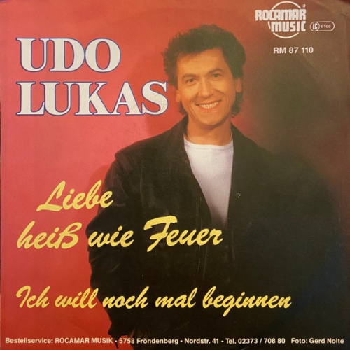 Vinyl / Udo Lukas - Liebe Heiß Wie Feuer / Ich Will Nochmal Beginnen