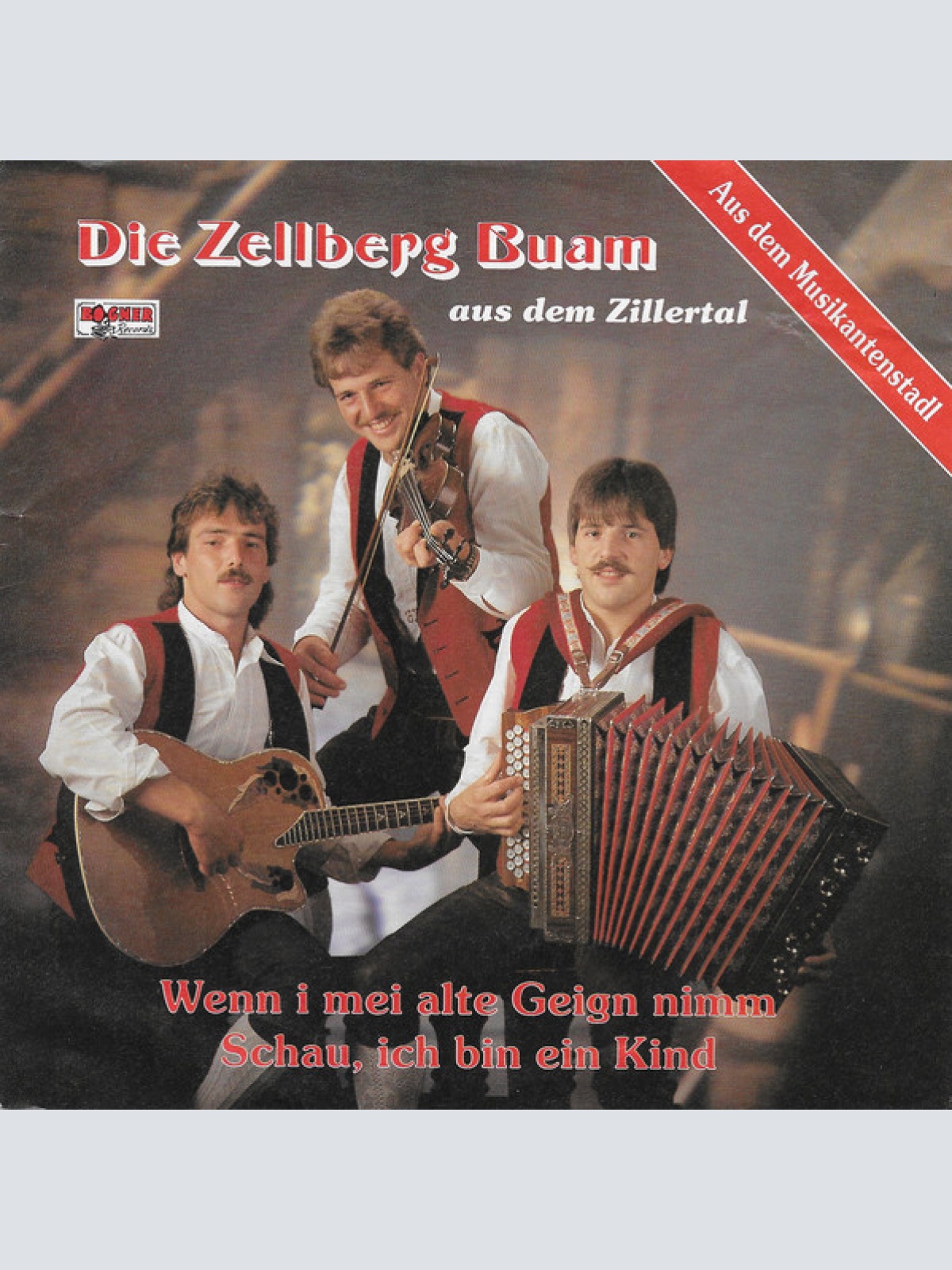 Vinyl / Zellberg Buam - Wenn I Mei Alte Geign Nimm