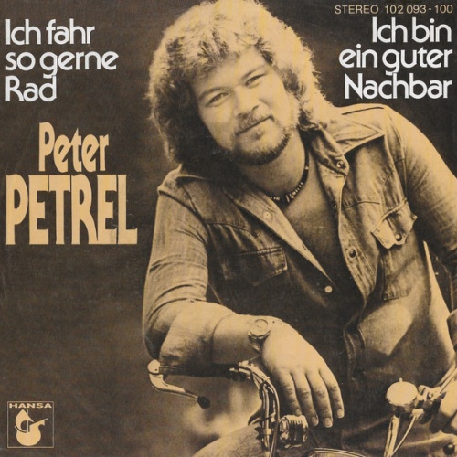 Vinyl / Peter Petrel - Ich Bin Ein Guter Nachbar / Ich Fahr So Gerne Rad