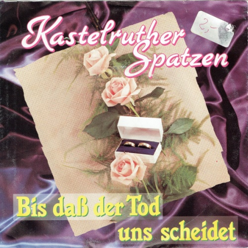 Vinyl / Kastelruther Spatzen - Bis Daß Der Tod Uns Scheidet / Er War Der Zweite