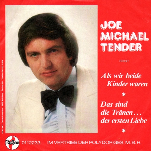 Vinyl / Joe Michael Tender - Als Wir Beide Kinder Waren / Das Sind Die Tränen... Der Ersten Liebe