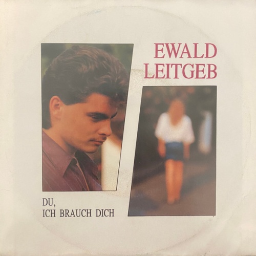 Vinyl / Ewald Leitgeb - Du, Ich Brauch Dich