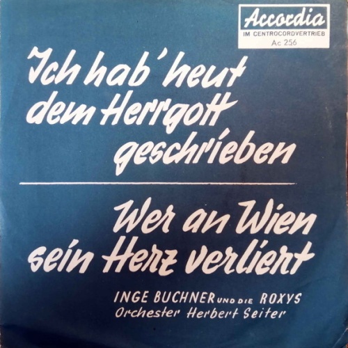 Vinyl / Inge Buchner - Ich Hab' Heut Dem Herrgott Geschrieben / Wer An Wien Sein Herz Verliert