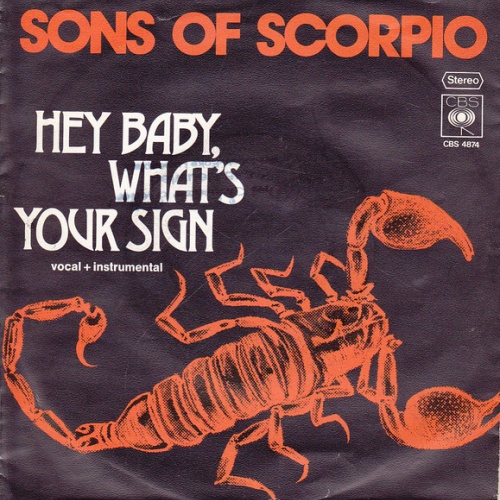 Vinyl / Sons Of Scorpio - Hey Baby What's Your Sign