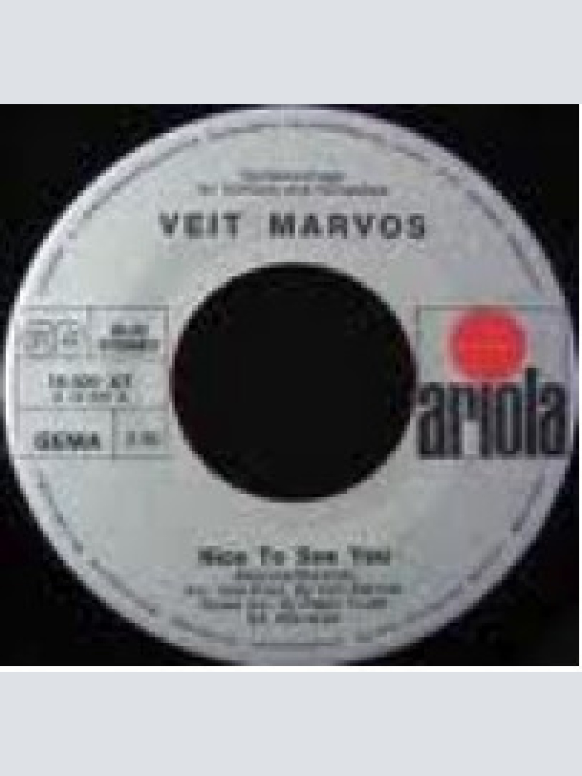 Vinyl / Veit Marvos - Nice To See You / Right On