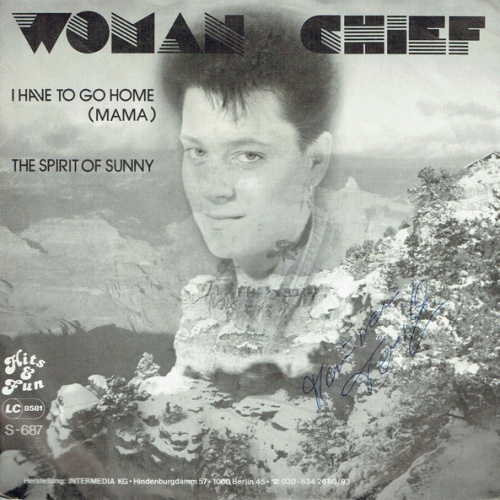 Vinyl / Woman Chief - I Have To Go Home (Mama) / The Spirit Of Sunny