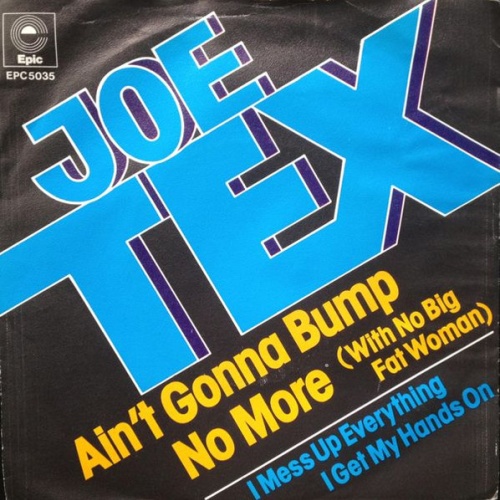 Vinyl / Joe Tex - Ain't Gonna Bump No More (With No Big Fat Woman)
