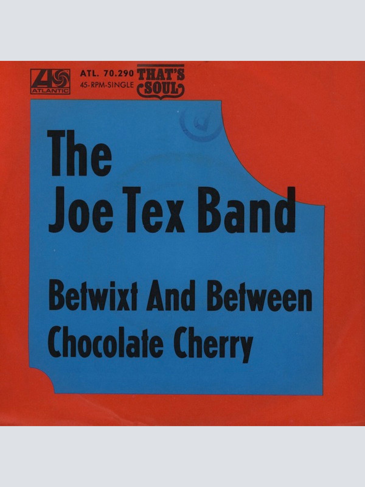 Vinyl / The Joe Tex Band - Betwixt And Between / Chocolate Cherry