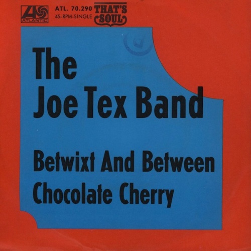 Vinyl / The Joe Tex Band - Betwixt And Between / Chocolate Cherry