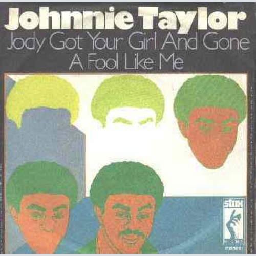 Vinyl / Johnnie Taylor - Jody Got Your Girl And Gone / A Fool Like Me