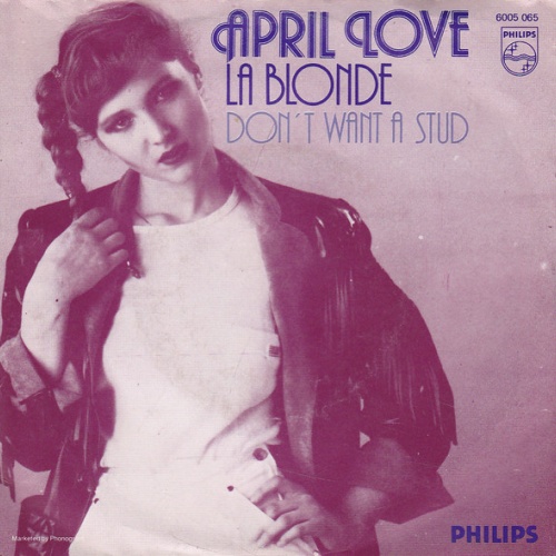 Vinyl / April Love - La Blonde / Don't Want A Stud