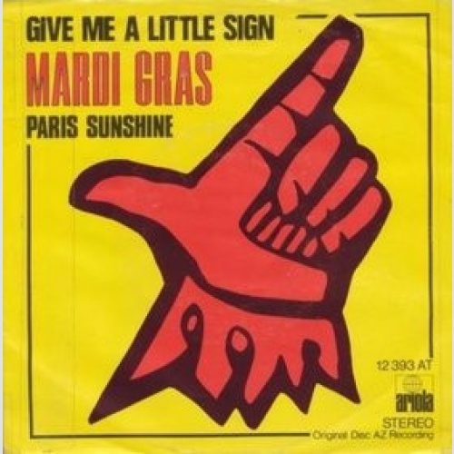 Vinyl / Mardi Gras - Give Me A Little Sign
