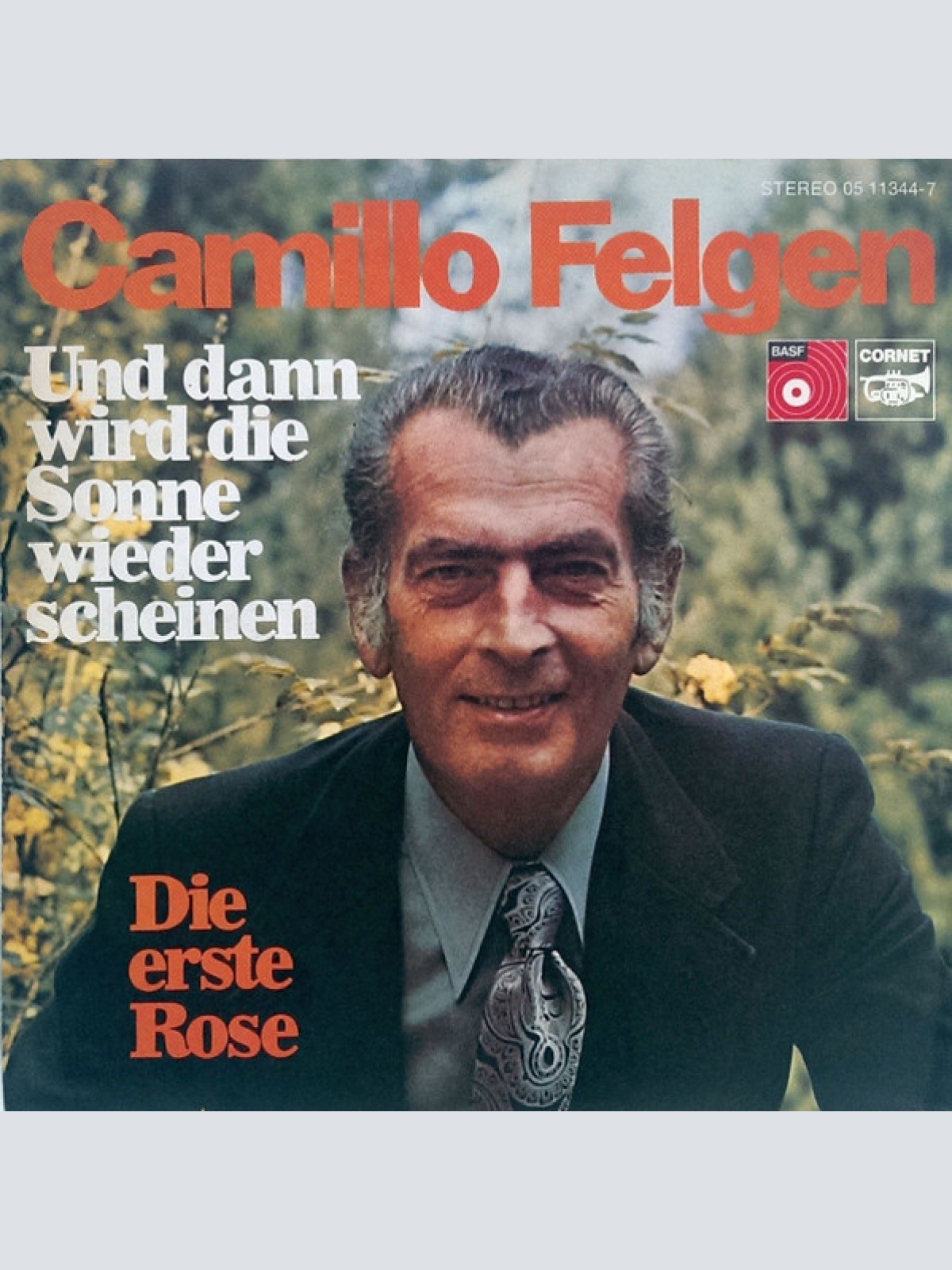 Vinyl / Camillo Felgen - Und Dann Wird Die Sonne Wieder Scheinen / Die Erste Rose