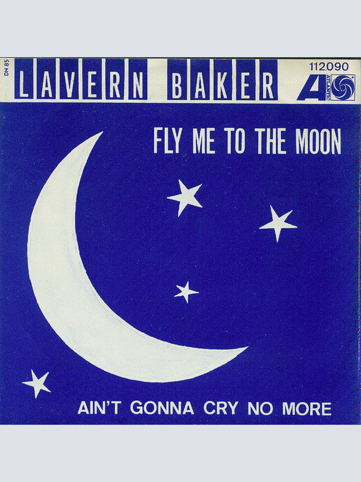Vinyl / Lavern Baker - Fly Me To The Moon / Ain't Gonna Cry No More