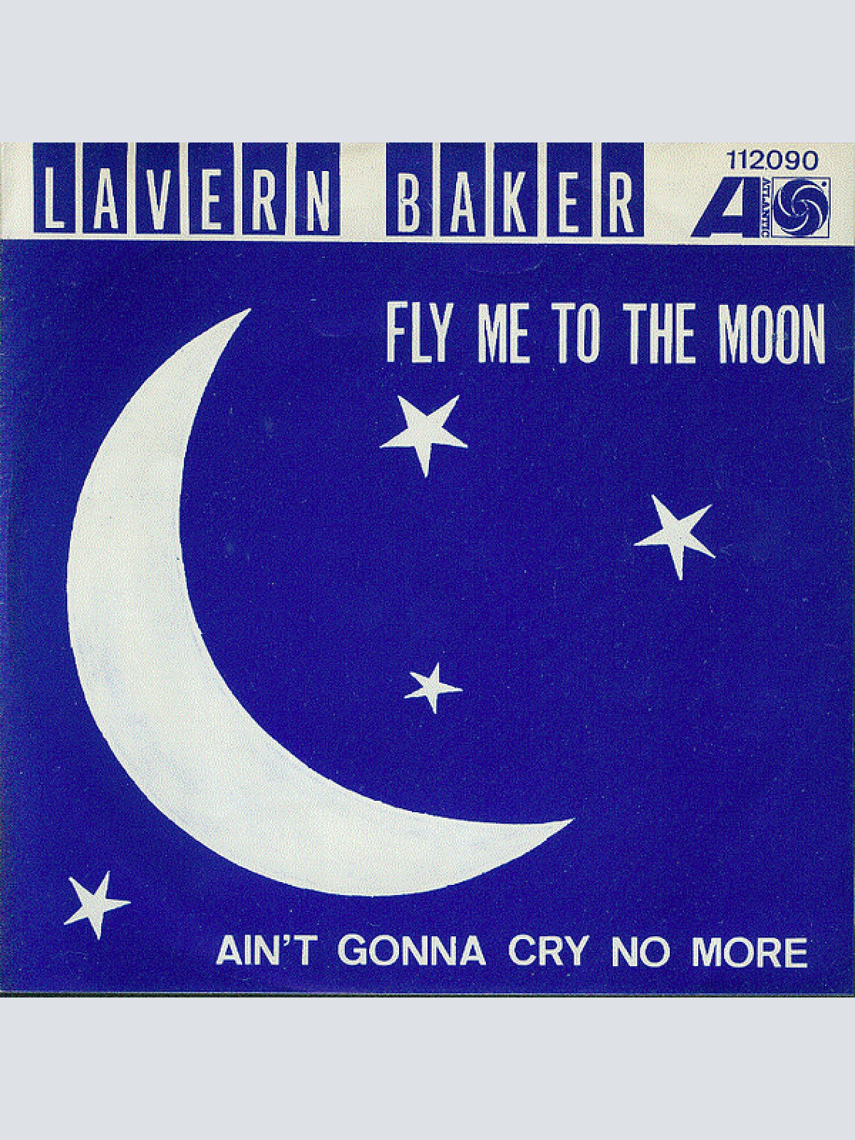 Vinyl / Lavern Baker - Fly Me To The Moon / Ain't Gonna Cry No More