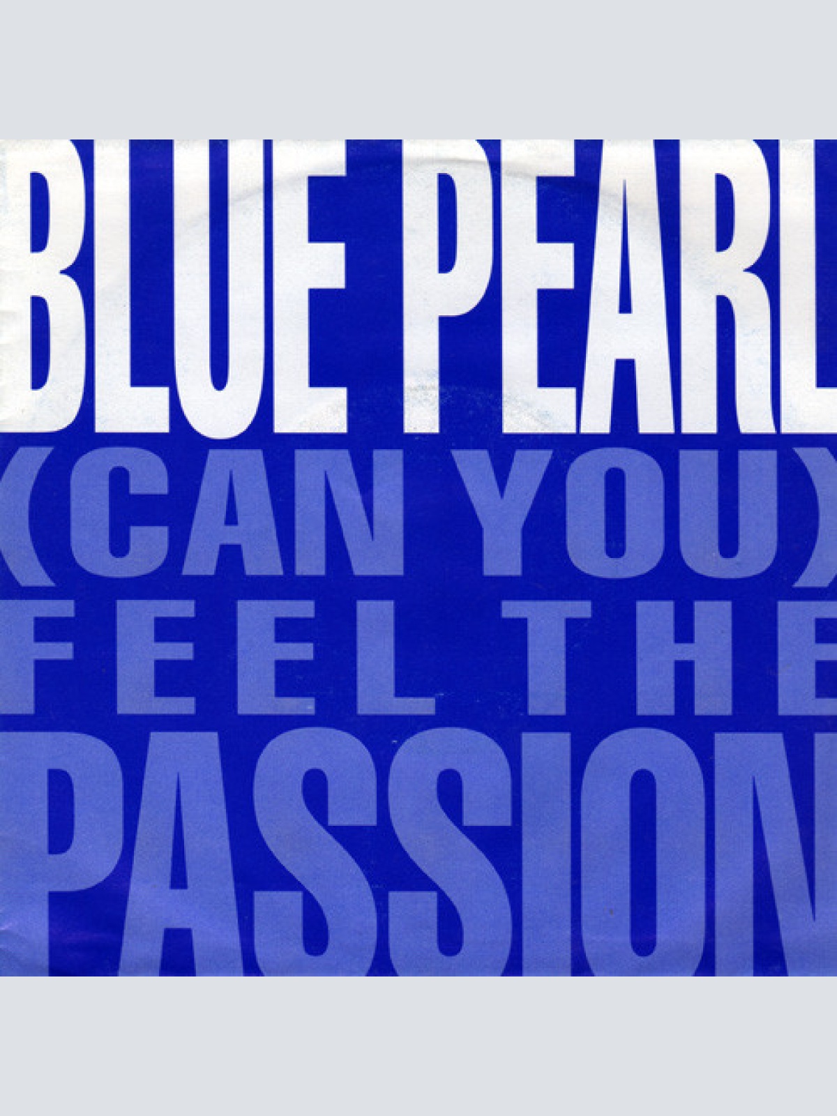 Vinyl / Blue Pearl - (Can You) Feel The Passion