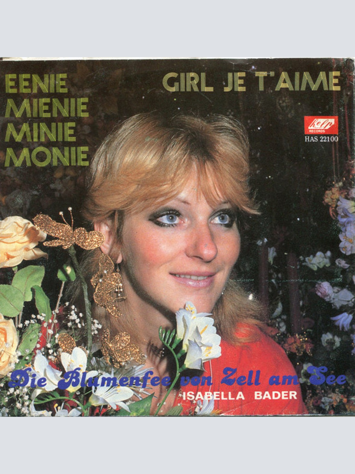 Vinyl / Die Blumenfee Von Zell Am See Isabella Bader* - Eenie Mienie Minie Monie / Girl Je T'Aime