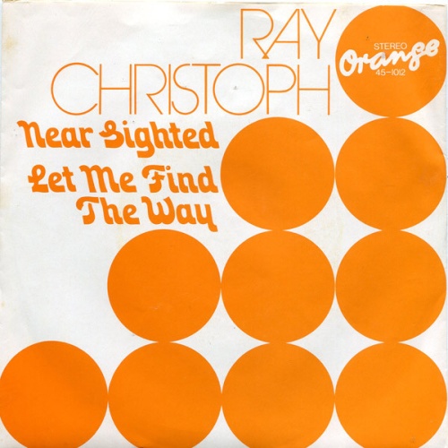 Vinyl / Ray Christoph - Nearsighted / Let Me Find The Way