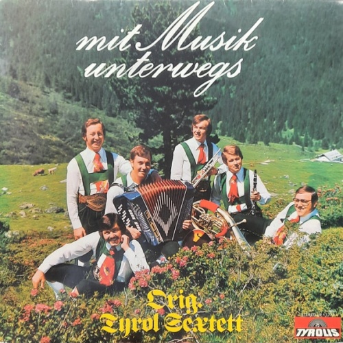 Vinyl / Tyrol Sextett - Mit Musik Unterwegs
