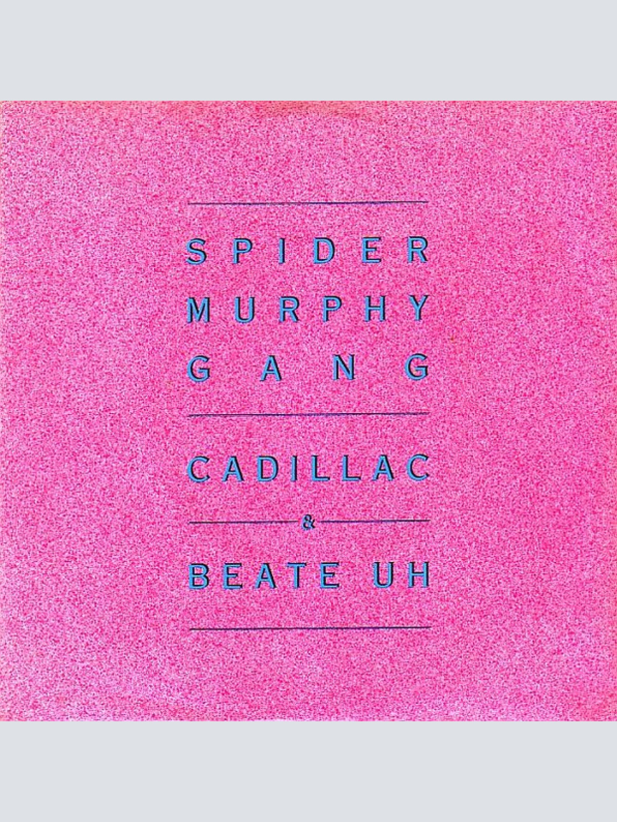 Vinyl / Spider Murphy Gang - Cadillac / Beate Uh