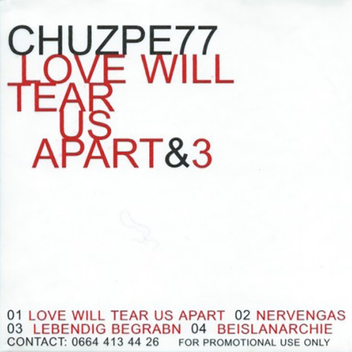 CD / Chuzpe77 - Love Will Tear Us Apart & 3