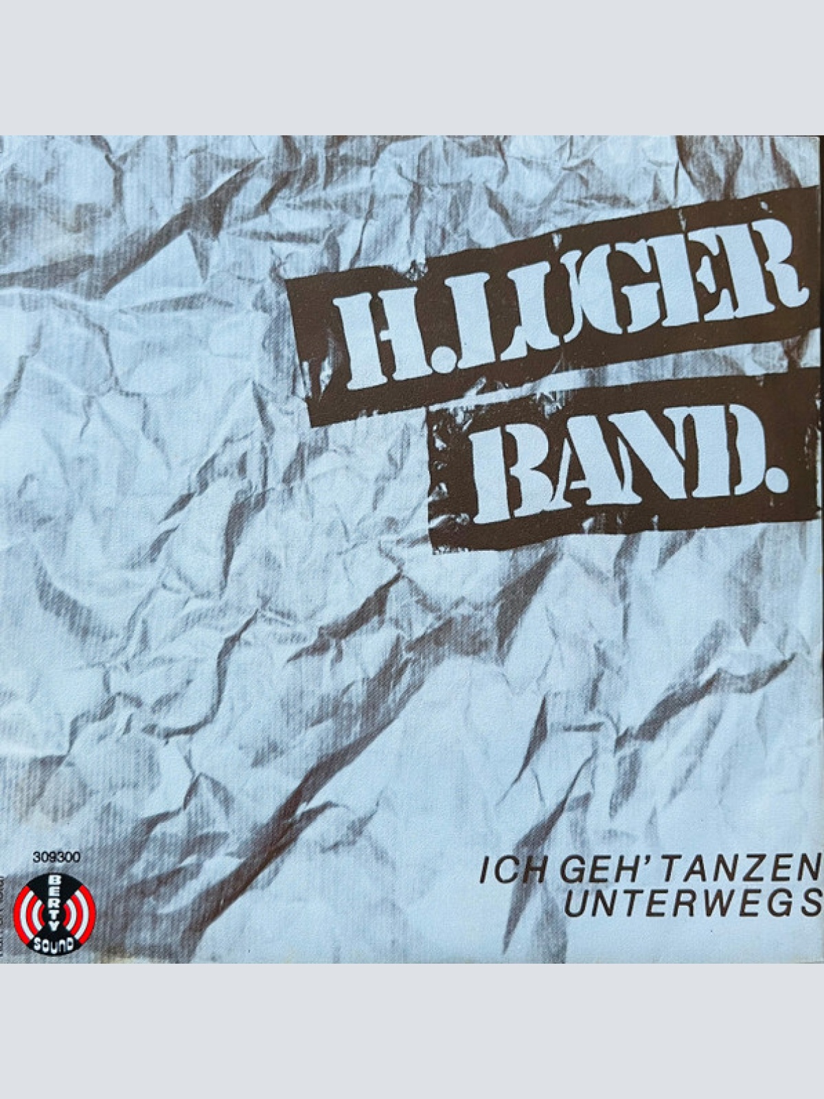 Vinyl / H. Luger Band - Ich Geh' Tanzen / Unterwegs