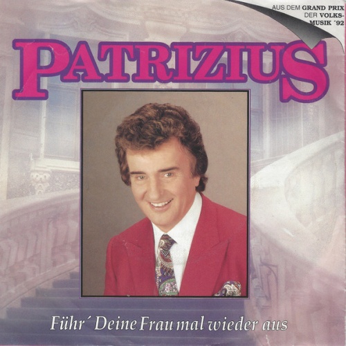 Vinyl / Patrizius - Führ' Deine Frau Mal Wieder Aus