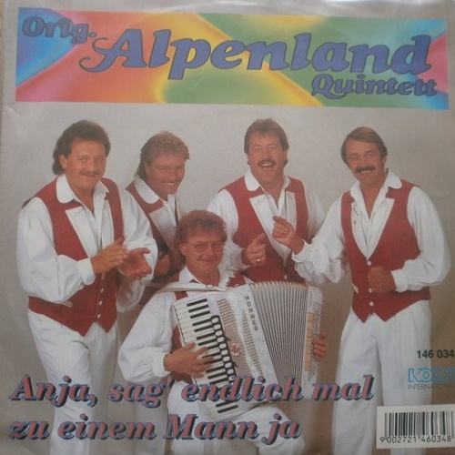 Vinyl / Orig. Alpenland Quintett - Anja, Sag Endlich Mal Zu Einem Mann Ja