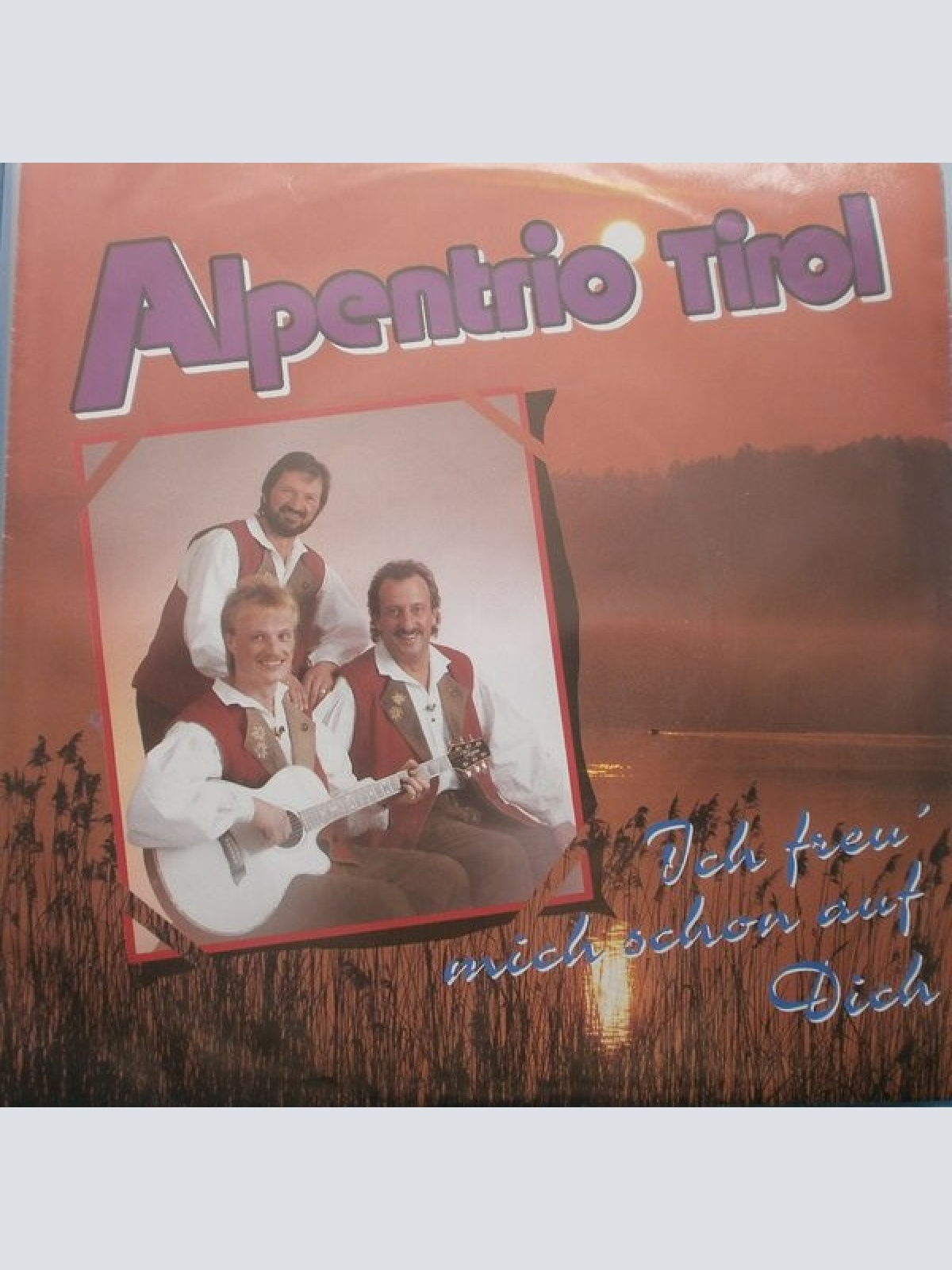 Vinyl / Alpentrio Tirol - Ich Freu' Mich Schon Auf Dich