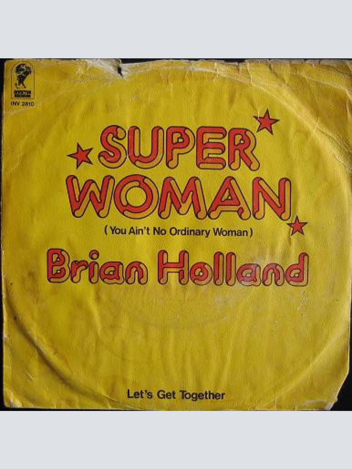 Vinyl / Brian Holland - Super Woman (You Ain't No Ordinary Woman) / Let's Get Together