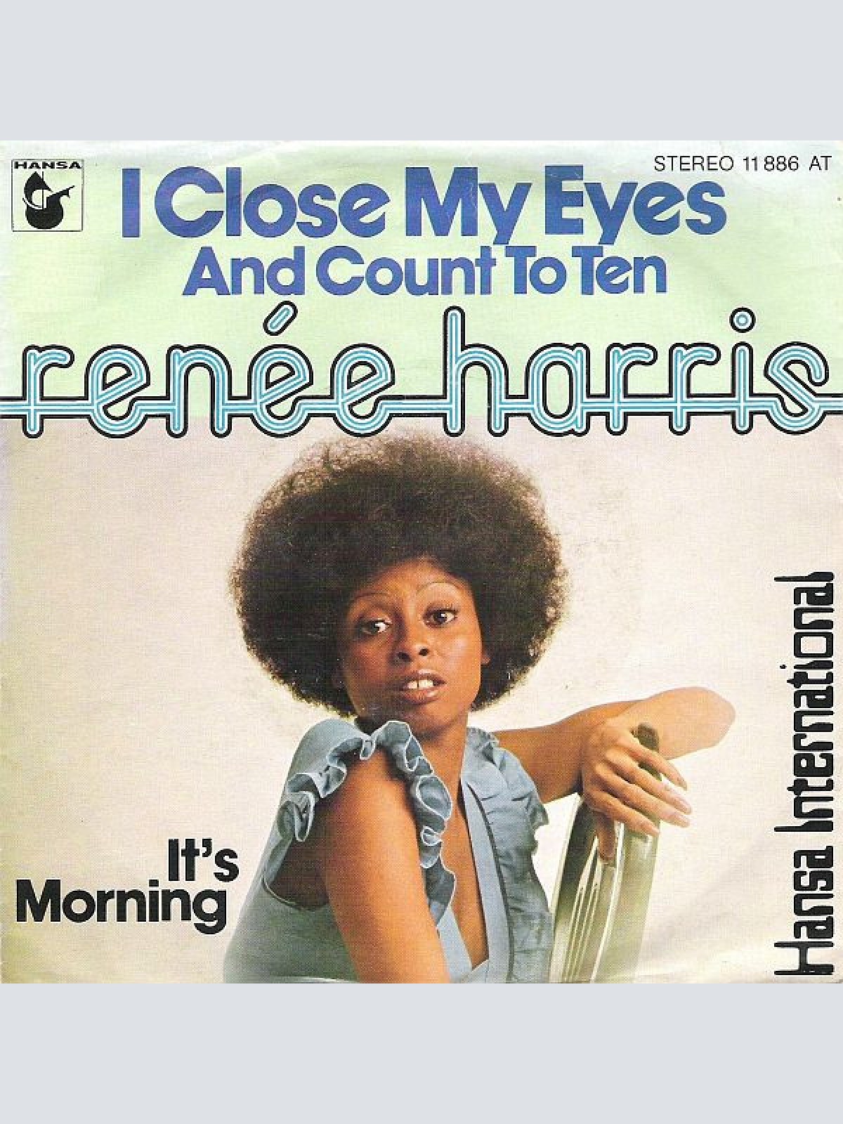 Vinyl / Renée Harris - I Close My Eyes (And Count To Ten) / It's Morning