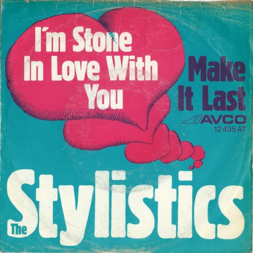 Vinyl / The Stylistics - I'm Stone In Love With You / Make It Last