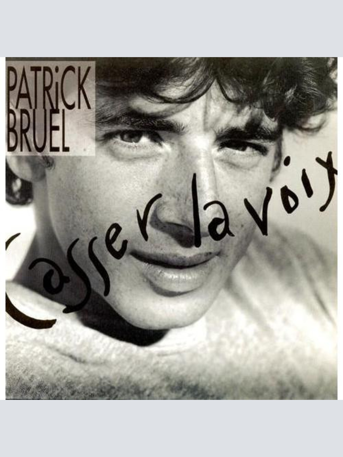Vinyl / Patrick Bruel - Casser La Voix