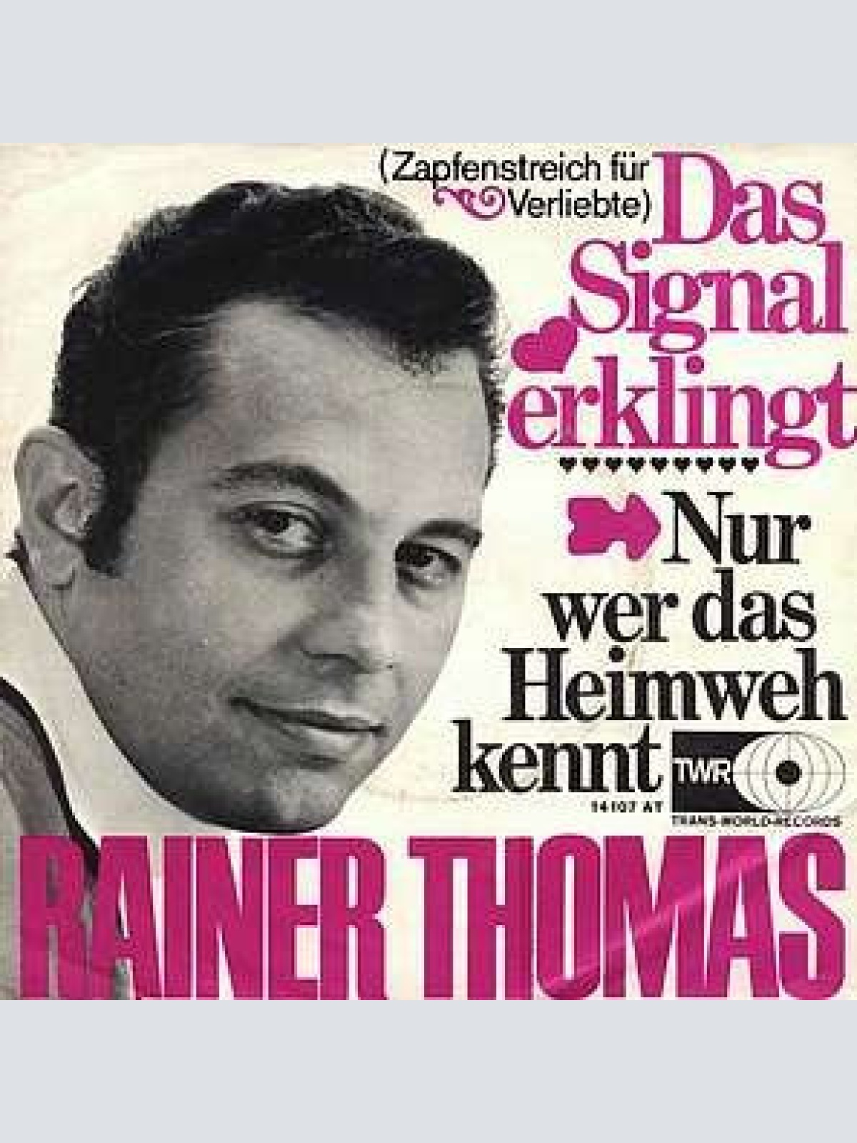 Vinyl / Rainer Thomas - Das Signal Erklingt / Nur Wer Das Heimweh Kennt