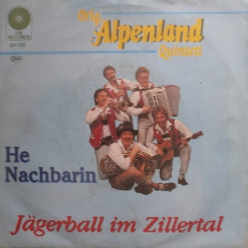 Vinyl / Orig. Alpenland Quintett - Jägerball Im Zillertal / He Nachbarin