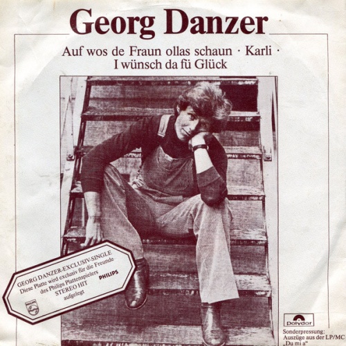 Vinyl / Georg Danzer - Auf Wos De Fraun Ollas Schaun - Karli - I Wünsch Da Fü Glück / San Se Ledig? - Elfi - Du Mi A