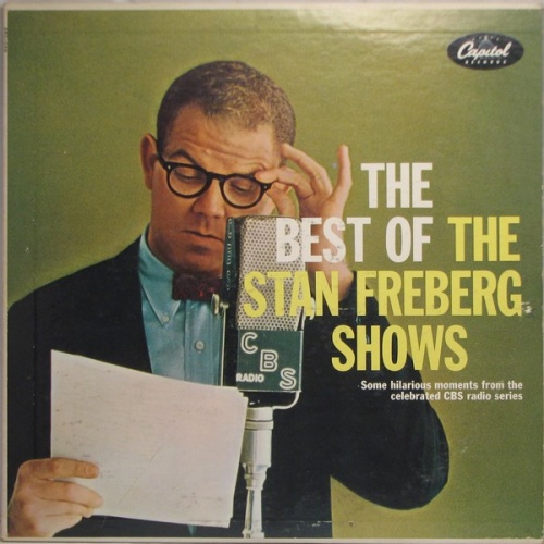 Vinyl / Stan Freberg Featuring Daws Butler And June Foray And Peter Leeds With The Jud Conlon Rhythmaires And Billy May And His Orchestra - The Best Of The Stan Freberg Shows