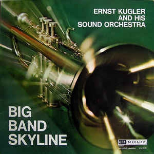 Vinyl / Ernst Kugler And His Sound Orchestra* - Big Band Skyline