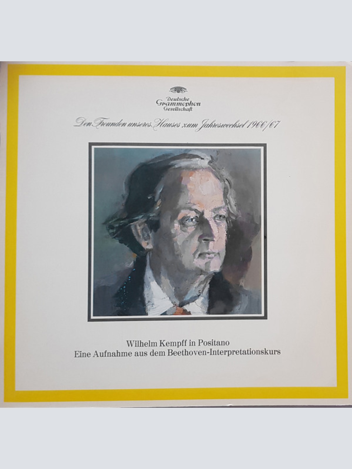 Vinyl / Wilhelm Kempff - Den Freunden Unseres Hauses Zum Jahreswechsel 1966/67 - Wilhelm Kempff In Positano - Eine Aufnahme Aus Dem Beethoven-Interpretationskurs
