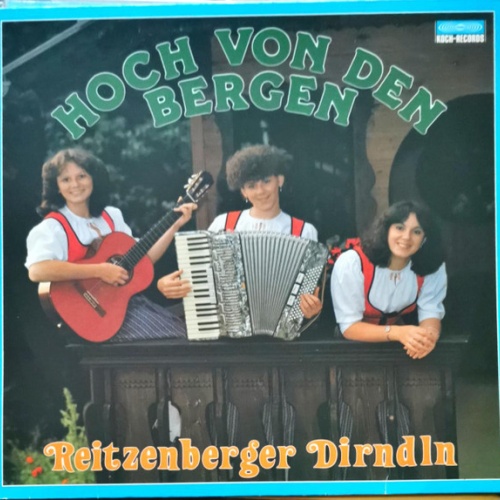 Vinyl / Reitzenberger Dirndln - Hoch Von Den Bergen