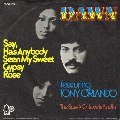 Vinyl / Dawn (5) Featuring Tony Orlando - Say, Has Anybody Seen My Sweet Gypsy Rose