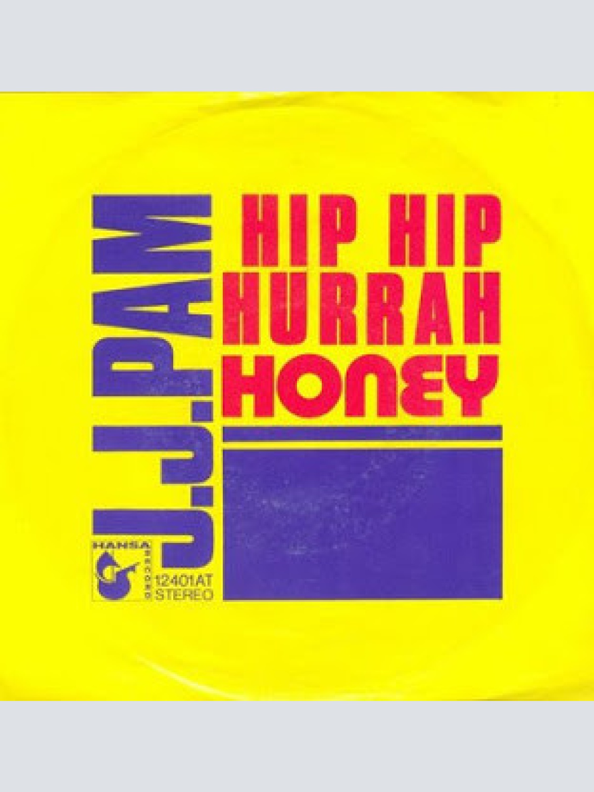 Vinyl / J. J. Pam - Hip Hip Hurrah / Honey